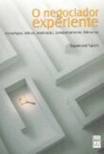 O Negociador Experiente. Estratégias, Táticas, Motivação, Comportamento, Liderança - 2ª edição