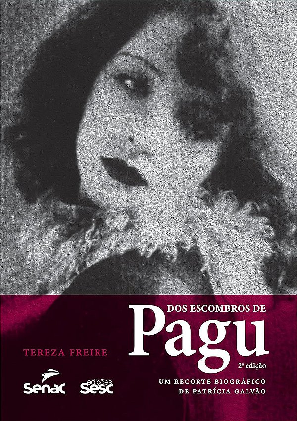 Dos escombros de Pagu: Um recorte biográfico de Patrícia Galvão