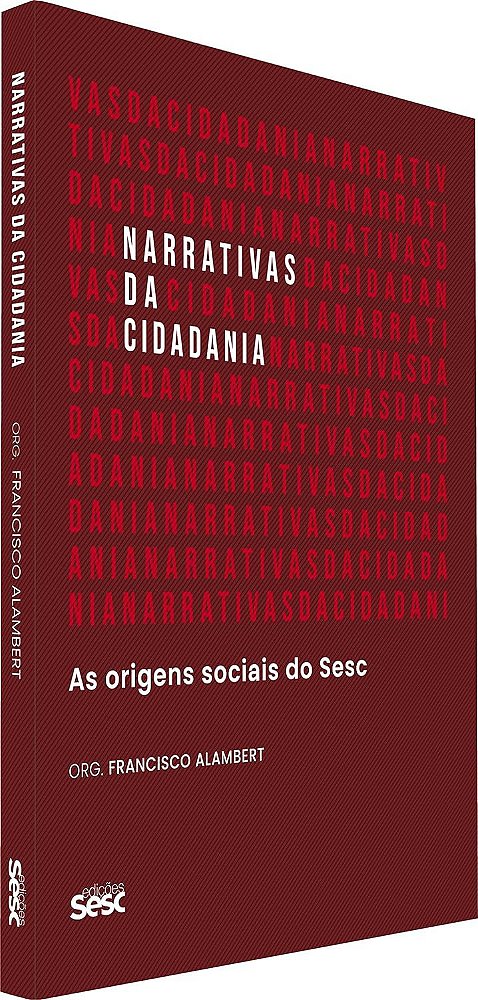 Narrativas da cidadania: As origens sociais do Sesc