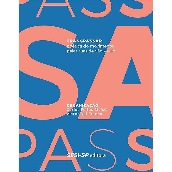 Transpassar: Poética do movimento pelas ruas de São Paulo