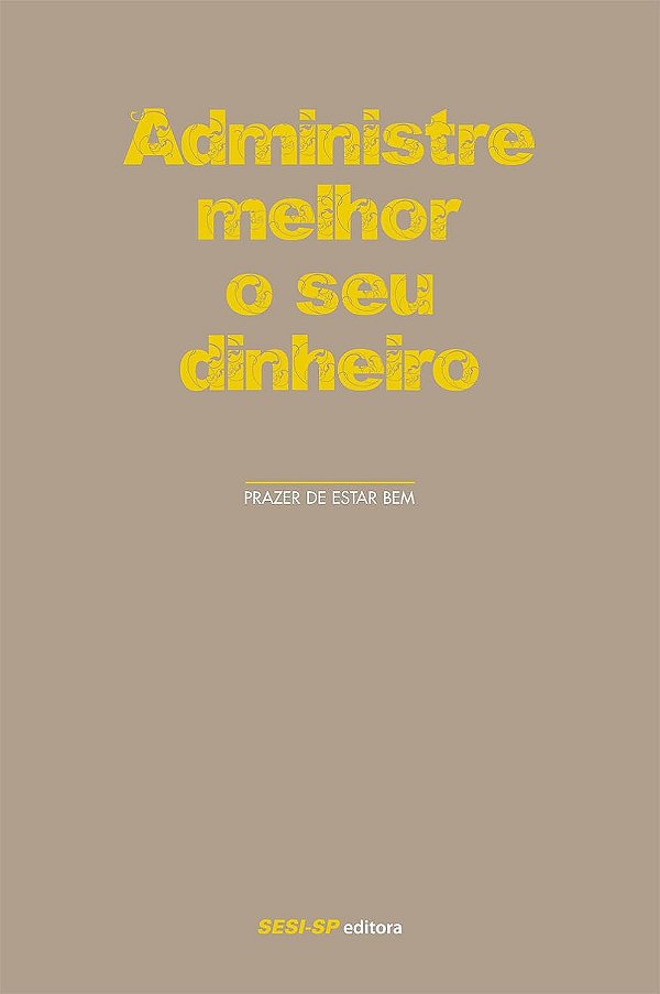 Administre melhor o seu dinheiro