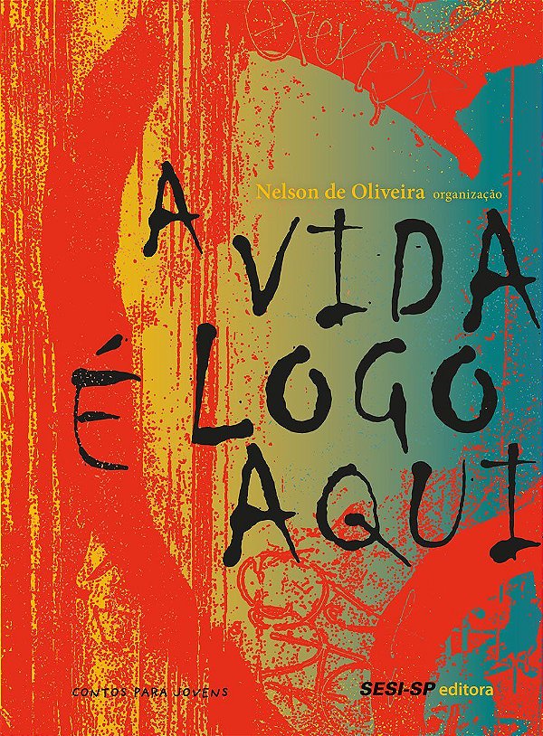 A vida é logo aqui