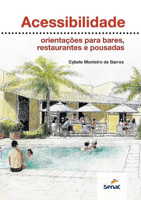 Acessibilidade: Orientações Para Bares, Restaurantes E Pousadas - USADO