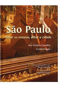 São Paulo. Olhar os Museus, Olhar a Cidade