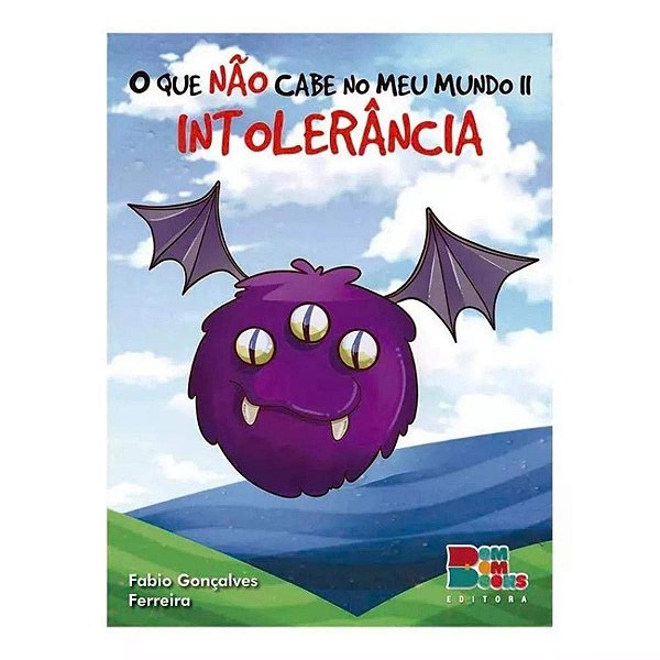 O Que Nao Cabe No Meu Mundo II - Intolerância