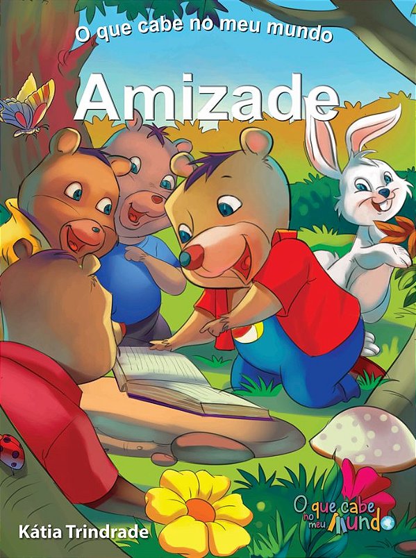 O que cabe no meu mundo - Amizade