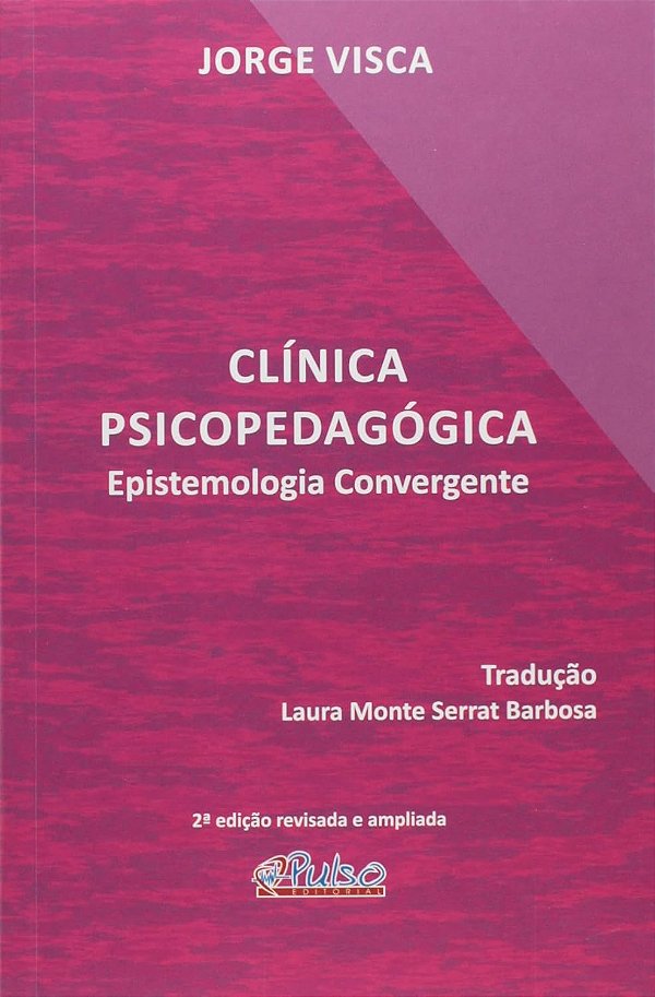 Clínica Psicopedagógico - Epistemologia Convergente