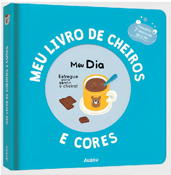Meu livro de cheiros e cores: Meu dia