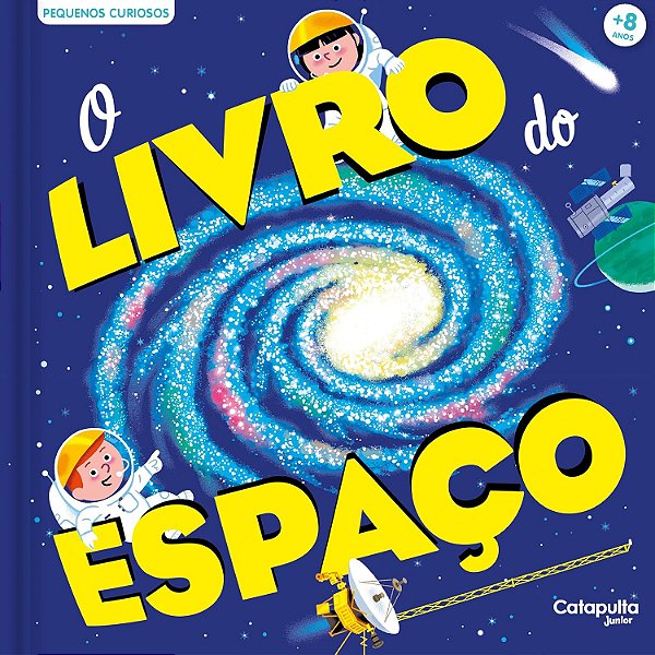 Pequenos Curiosos: O livro do espaço