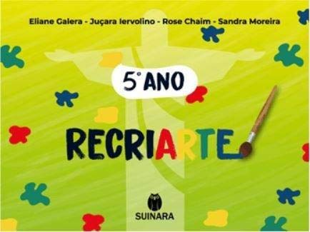 Recriarte com Arte - 5º ano - Suinara