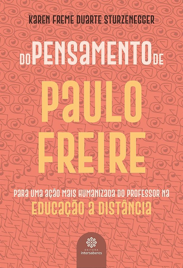 Do pensamento de Paulo Freire: para uma ação mais humanizada do professor na educação a distância