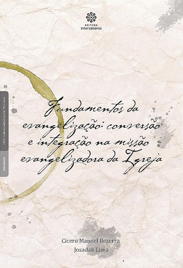 Fundamentos da evangelização: conversão e integração na missão evangelizadora da igreja