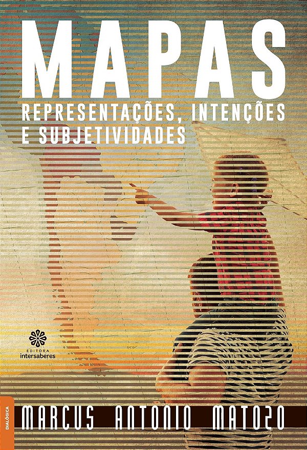 Mapas: representações, intenções e subjetividades