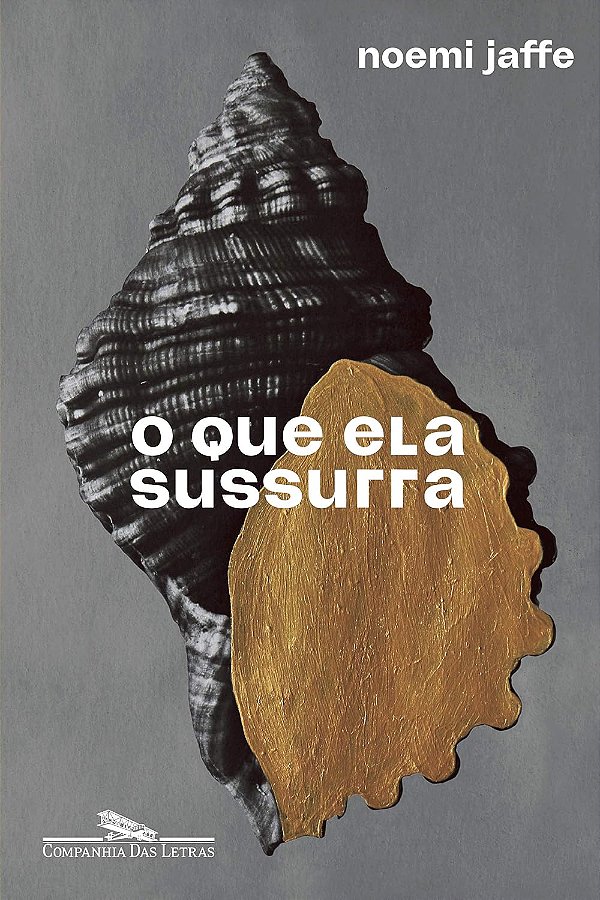 O que ela sussurra - Noemi Jaffe