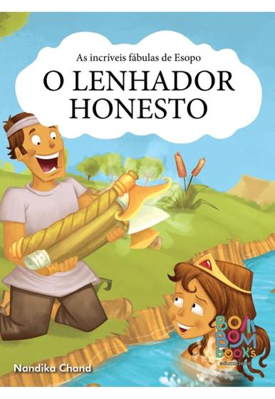 O lenhador honesto - Bom Bom Books