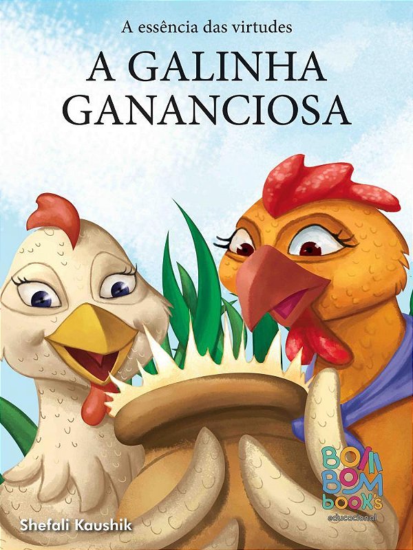 A galinha gananciosa - Bom Bom Books