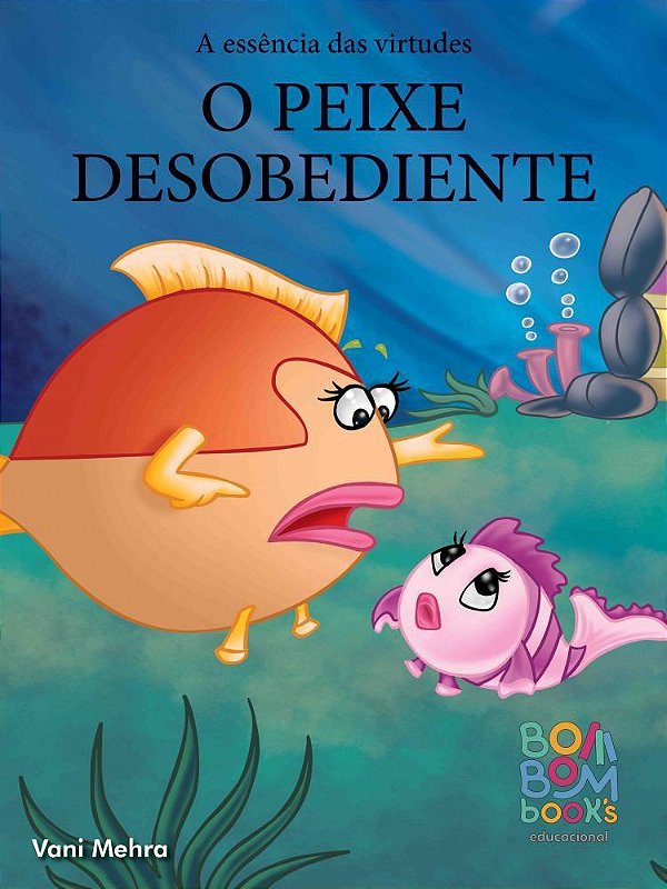 O peixe desobediente - Bom Bom Books