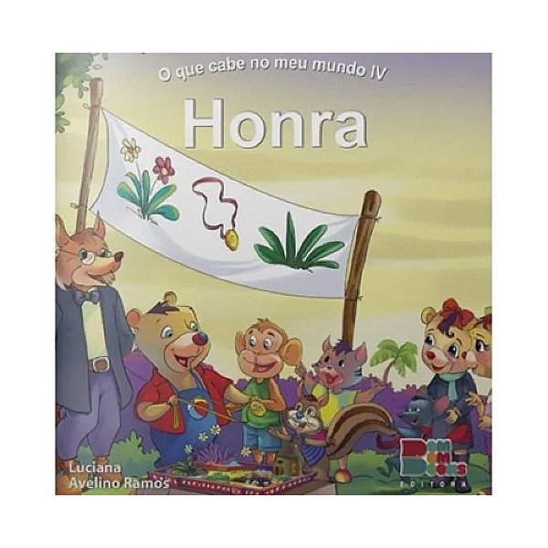 O que cabe no meu mundo IV: Honra