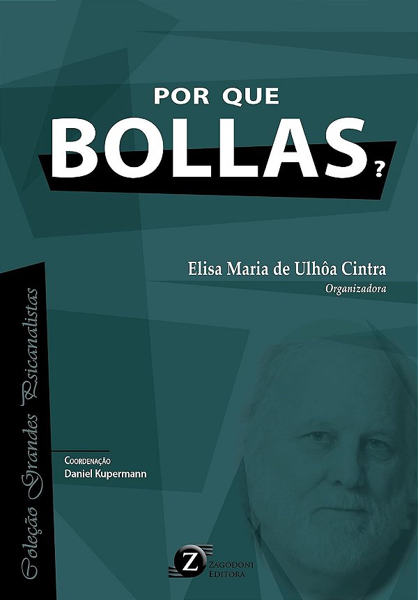 Por que Bollas? - Editora Zagodoni