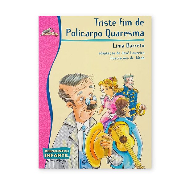 Triste fim de Policarpo Quaresma - Reencontro Infantil - USADO
