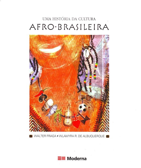 Uma história da cultura afro-brasileira