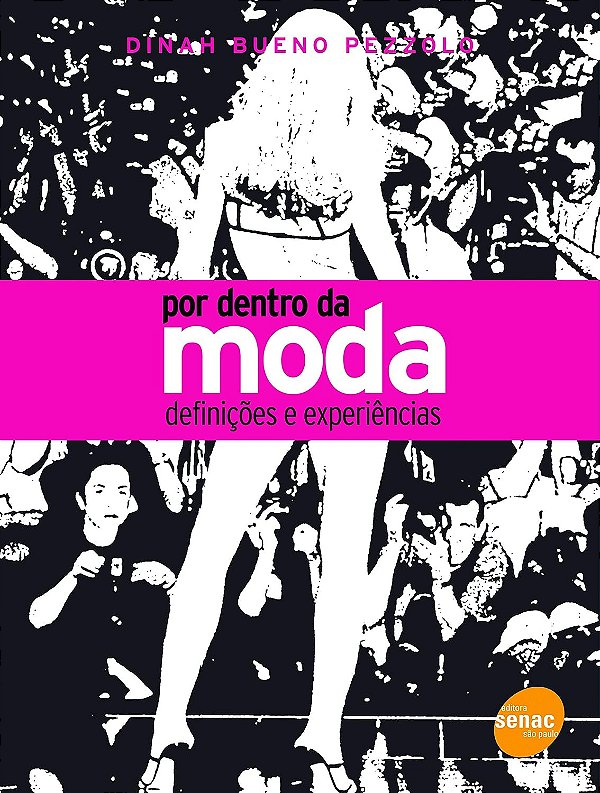 Por dentro da moda: Definições e Experiências