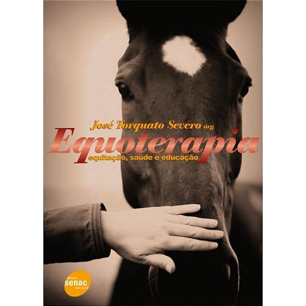 Equoterapia - Equitação, Saúde e Educação