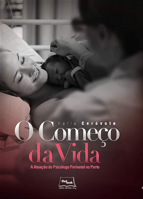 O Começo da vida - A atuação do psicólogo perinatal no parto