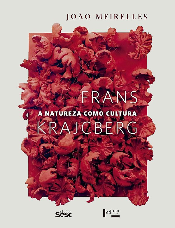 Frans Krajcberg: A natureza como cultura