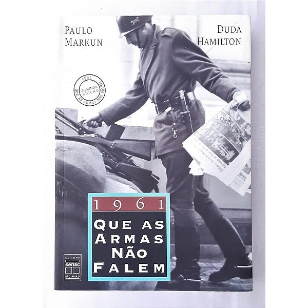 1961: Que as armas não falem - Senac SP