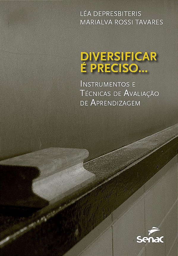 Diversificar e Preciso... - Instrumentos e Técnicas de Avaliação de Aprendizagem