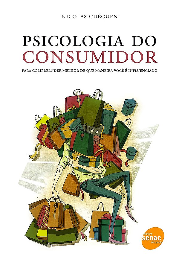 Psicologia do consumidor: Para Compreender Melhor de que Maneira Você é Influenciado