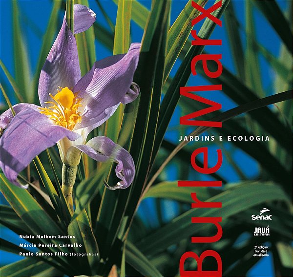 Burle Marx: Jardins e Ecologia - Senac Rio