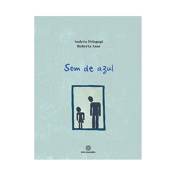 Som de azul - Editora Rota Imaginária
