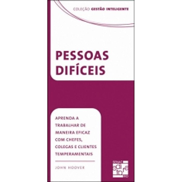Pessoas Difíceis - Coleção Gestão Inteligente