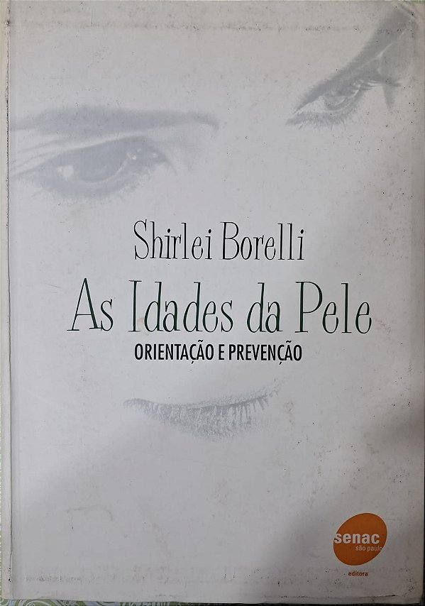 As idades da pele: orientação e prevenção - USADO