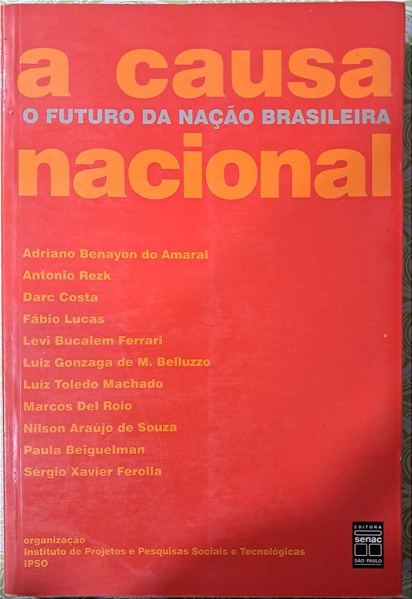 A Causa Nacional. O Futuro Da Nação Brasileira - USADO