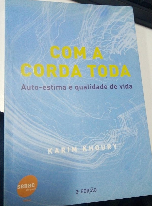 Com A Corda Toda. Auto-Estima E Qualidade De Vida - USADO