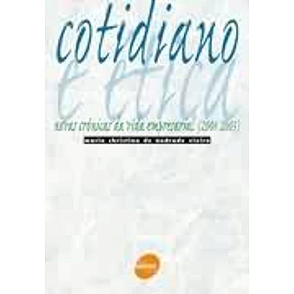 Cotidiano e Ética. Novas Crônicas Da Vida Empresarial - USADO