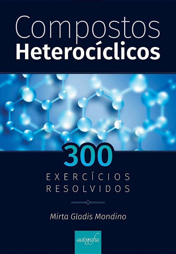 Compostos Heterocíclicos - 300 exercícios resolvidos - Jefte
