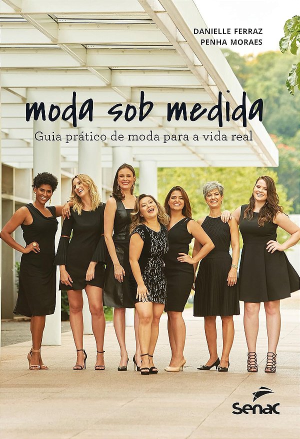 Moda sob medida: Guia prático de moda para a vida real - USADO
