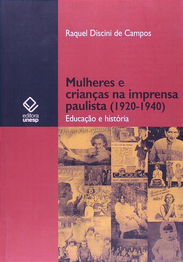 Mulheres e crianças na imprensa paulista (1920-1940): Educaçao e história - USADO