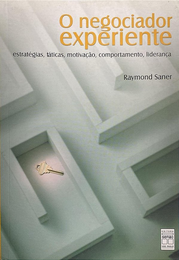 O Negociador Experiente. Estratégias, Táticas, Motivação, Comportamento, Liderança - USADO