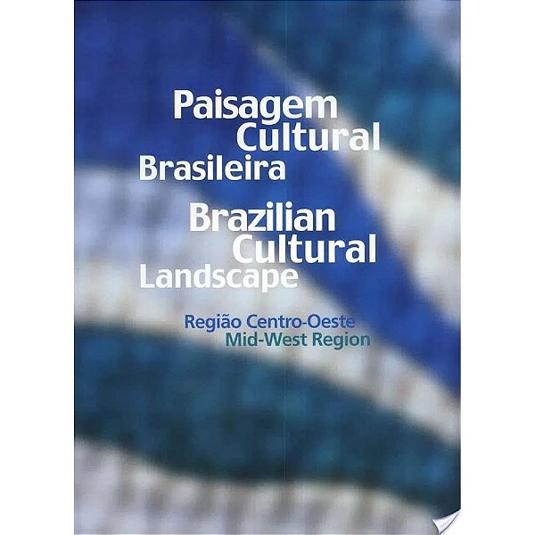 Paisagem Cultural Brasileira. Região Centro-Oeste - USADO