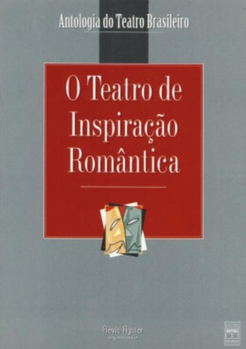 O Teatro De Inspiração Romântica - USADO