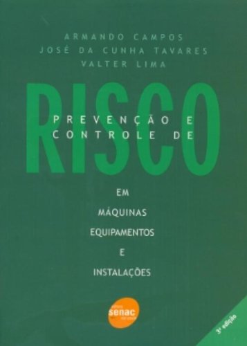 Prevenção E Controle De Risco Em Máquinas, Equipamentos E Instalações - 4ª edição - USADO