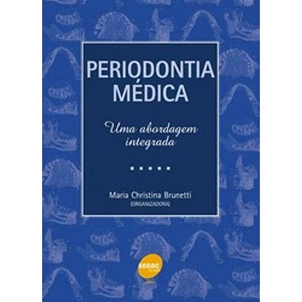 Periodontia Médica: Uma Abordagem Integrada  - USADO