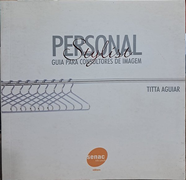 Personal Stylist. Guia Para Consultores De Imagem - USADO