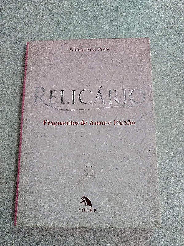 Relicário - Fragmentos De Amor E Paixão - USADO