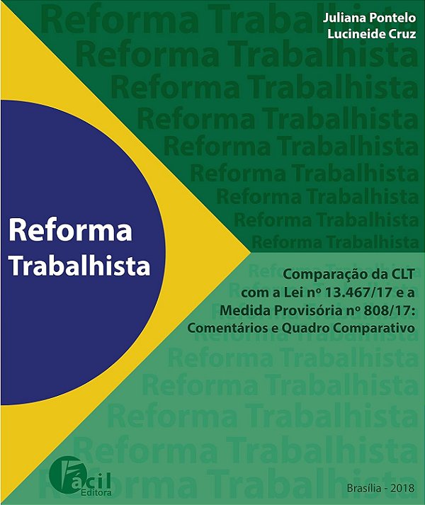 Reforma Trabalhista Comparação Da Clt Com A Lei 13.467/17 E A Medida Provisória Nº 808/17 - usado
